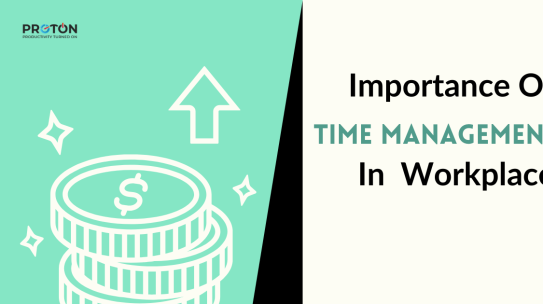 Importance Of Time Management In the Workplace [Benefits And Tips]